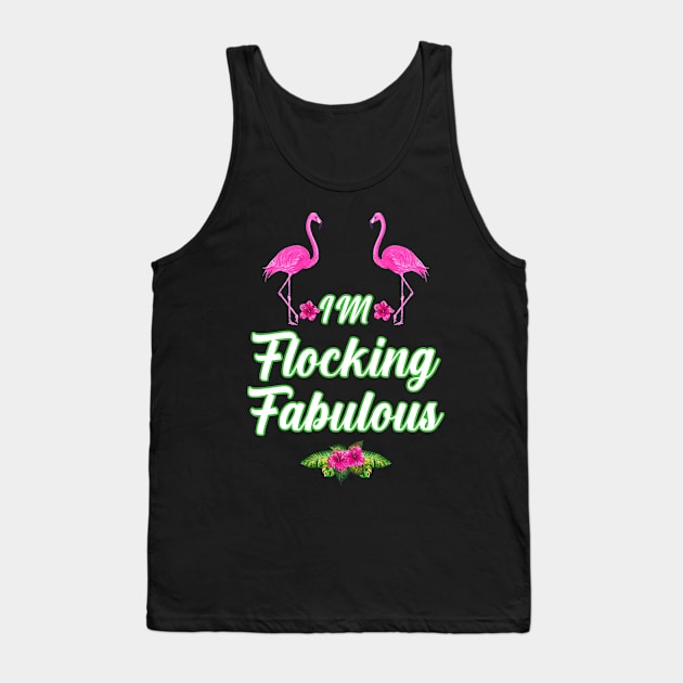 im flocking fabulous Tank Top by soufibyshop